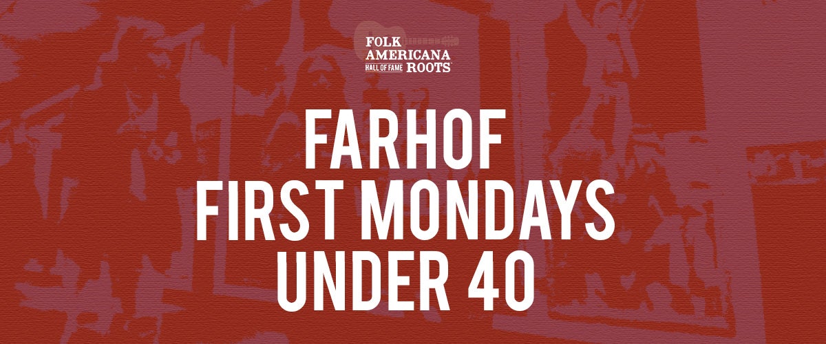 FARHOF First Mondays Under 40
