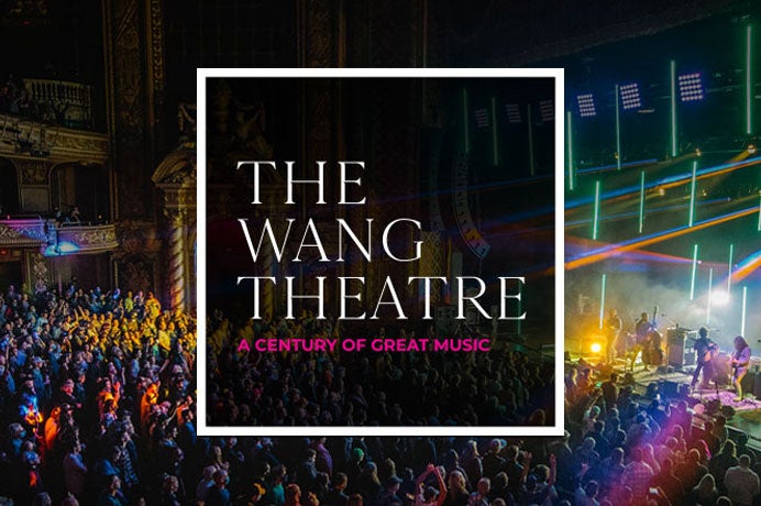 More Info for The Wang Theatre: A Century of Great Music